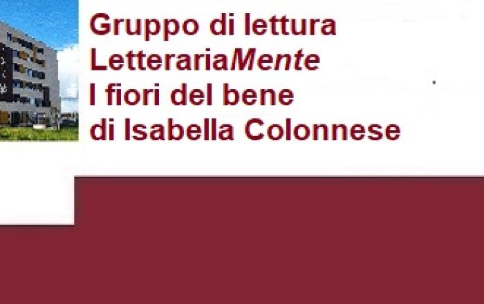 Gruppo di lettura LetterariaMente I fiori del bene di Isabella Colonnese