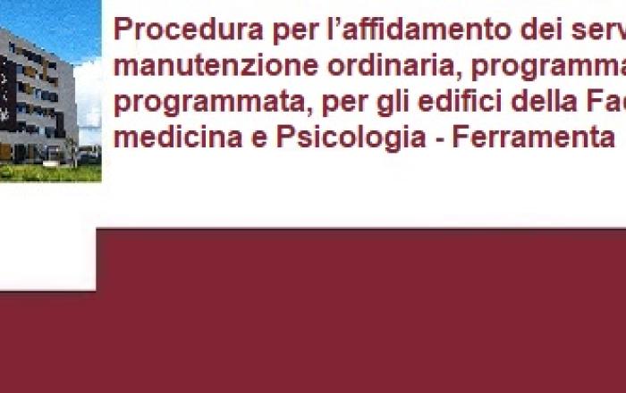Manifestazione di interesse - Procedura per affidamento di servizi per gli edifici della Facoltà di Medicina e Psicologia - Ferramenta